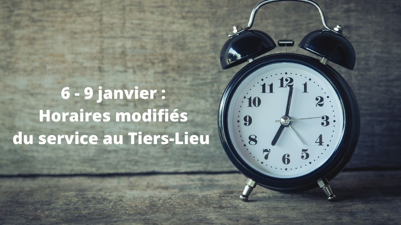 Horaires d'accueil au Tiers-Lieu